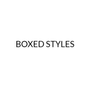 Boxed Styles